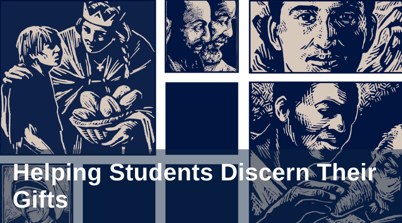 Helping Students Discern Their Gifts