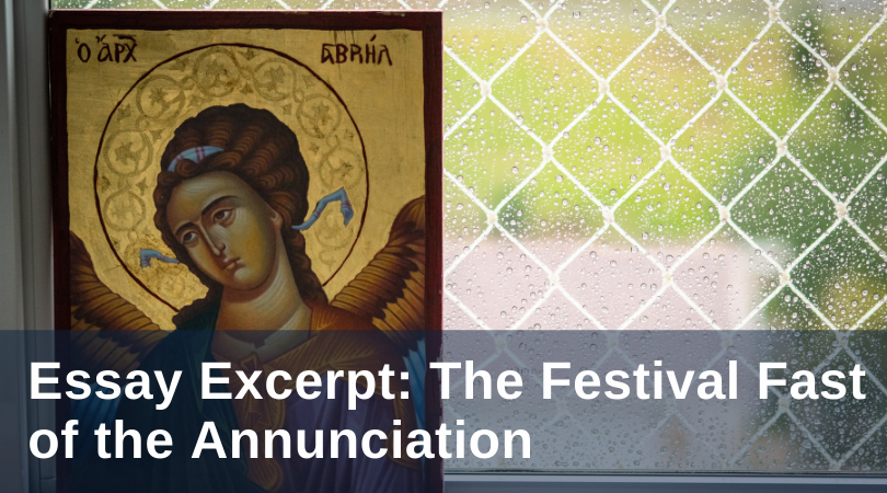 essay excerpt: the festival fast of the annunciation