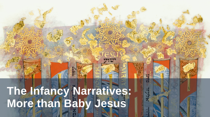 The Infancy Narratives: More than Baby Jesus