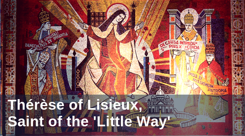 Thérèse of Lisieux, Saint of the 'Little Way'
